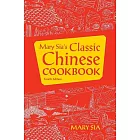 Mary Sia’s Classic Chinese Cookbook