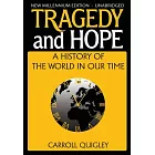 Tragedy and Hope: A History of the World in Our Time