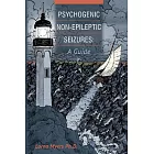 Psychogenic Non-Epileptic Seizures (PNES): A Guide