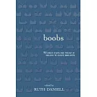 Boobs: Women Explore What It Means to Have Breasts