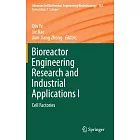 Bioreactor Engineering Research and Industrial Applications: Cell Factories