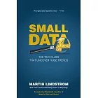 Small Data: THE TINY CLUES THAT UNCOVER HUGE TRENDS