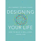 Designing Your Life：How to Build a Well-Lived, Joyful Life