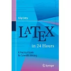 Latex in 24 Hours: A Practical Guide for Scientific Writing