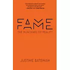 Fame: The Hijacking of Reality