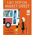 【凱迪克ｘ紐伯瑞雙料大獎得主】市場街最後一站 Last Stop on Market Street