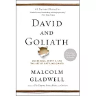 David and Goliath: Underdogs, Misfits, and the Art of Battling Giants