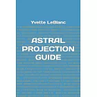 Astral Projection Guide, Book One