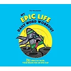 My Epic Life: Daily Word Workout