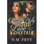 That North Philly Hood Love Ain’’t No Fairytale
