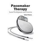 Pacemaker Therapy: Latest Developments and Concerns