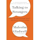 Talking to Strangers: What We Should Know about the People We Don’t Know