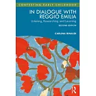 In Dialogue with Reggio Emilia: Listening, Researching and Learning
