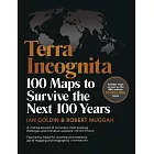 Terra Incognita: 100 Maps to Survive the Next 100 Years