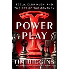 Power Play: Tesla, Elon Musk, and the Bet of the Century