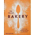 The Italian Bakery: Step-By-Step Recipes with the Silver Spoon