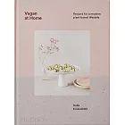 Vegan at Home: Recipes for a Modern Plant-Based Lifestyle