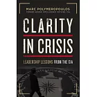 Clarity in Crisis: Leadership Lessons from the CIA
