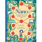 Nano: The Spectacular Science of the Very (Very) Small