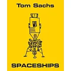 Tom Sachs: Spaceships