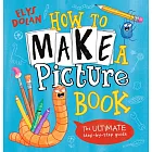 繪本創作大揭密：從發想到說故事，一步步教你如何創作繪本 How to Make a Picture Book