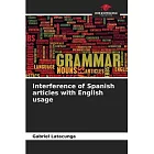 Interference of Spanish articles with English usage