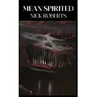 Mean Spirited