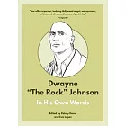Dwayne the Rock Johnson: In His Own Words