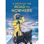A Year on the Road to Nowhere: English Edition