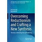 Overcoming Reductionism and Crafting a New Synthesis: Theodicy Confronting Pain and Suffering