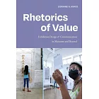 Rhetorics of Value: Exhibition Design and Communication in Museums and Beyond