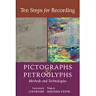 Ten Steps for Recording Pictographs and Petroglyphs: Methods and Technologies