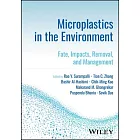 Microplastics in the Environment: Fate, Impacts, Removal, and Management