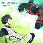 BLUE LOCK 藍色監獄 OP2「Judgement」ブルーロック盤 ASH DA HERO