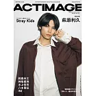 ACTIMAGE影視情報特集 VOL.006：萩原利久