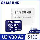 【SAMSUNG 三星】PRO Plus microSDXC UHS-I(U3) A2 V30 512GB記憶卡(MB-MD512SA)公司貨