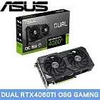 ASUS華碩 DUAL RTX4060TI O8G 顯示卡