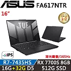 ★記憶體升級★【ASUS】華碩 FA617NTR-0032D7435HS 16吋 電競筆電(R7-7435HS/16G+32G/512G/RX 7700S 8G/W11)