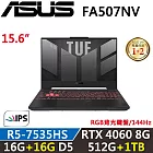 ★全面升級★【ASUS】華碩 FA507NV-0042B7535HS 15.6電競筆電(R5-7535HS/16G+16G D5/512G+1TB/RTX4060 8G)