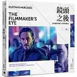 鏡頭之後（二版）：電影攝影的張力、敘事與創意