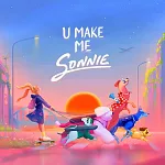 SONNIE 桑尼 / U MAKE ME SONNIE