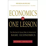 Economics in One Lesson: The Shortest and Surest Way to Understand Basic Economics