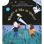 Q&A知識翻翻書：太空大解密（4歲以上）What’s it Like in Space? (Lift-the-Flap First Questions and Answers)