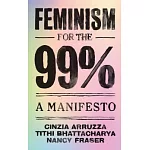 Feminism for the 99%: A Manifesto