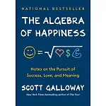 The Algebra of Happiness: Notes on the Pursuit of Success, Love, and Meaning