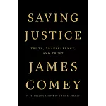 Saving Justice: Truth, Transparency, and Trust
