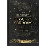 The Dictionary of Obscure Sorrows