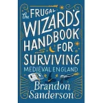 The Frugal Wizard’s Handbook for Surviving Medieval England