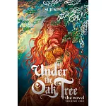 Under the Oak Tree: Volume 1 (Novel)