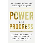 Power and Progress: Our Thousand-Year Struggle Over Technology and Prosperity